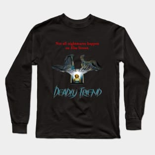 Deadly Friend Long Sleeve T-Shirt